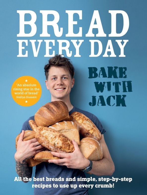 Jack Sturgess: Bake with Jack. Bread Every Day