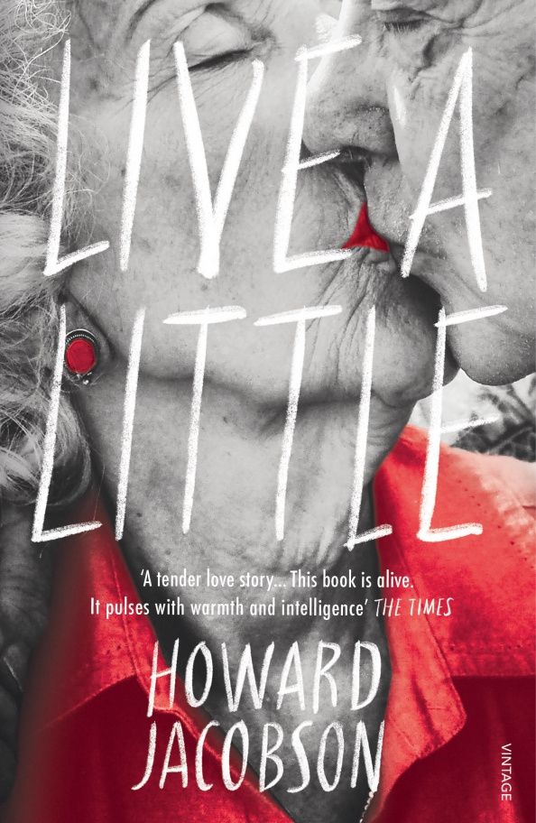 Howard Jacobson: Live a Little