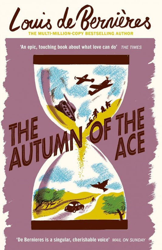 Louis Bernieres: The Autumn of the Ace