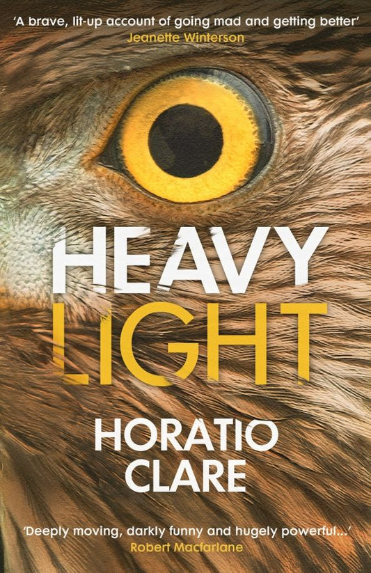 Horatio Clare: Heavy Light