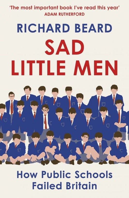 Richard Beard: Sad Little Men