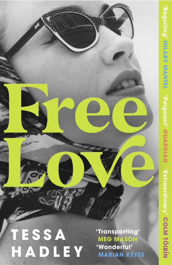 Tessa Hadley: Free Love