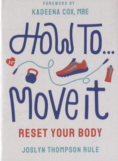 Joslyn Rule: How To Move It: Reset Your Body