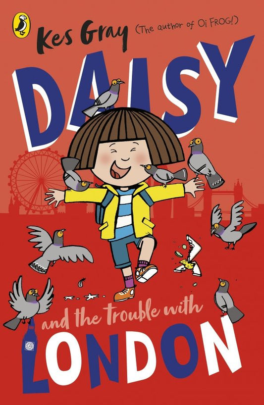 Kes Gray: Daisy and the Trouble With London