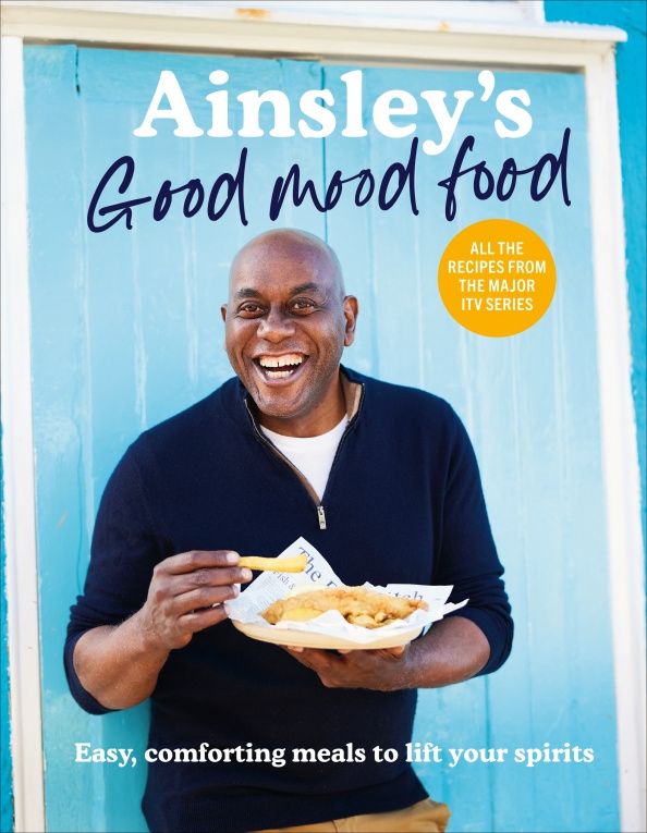 Ainsley Harriott: Ainsley's Good Mood Food. Easy, comforting meals to lift your spirits