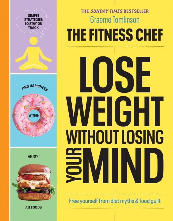 Graeme Tomlinson: Lose Weight Without Losing Your Mind
