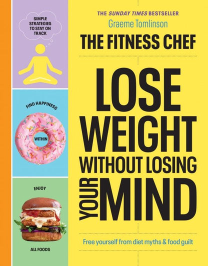 Graeme Tomlinson: Lose Weight Without Losing Your Mind