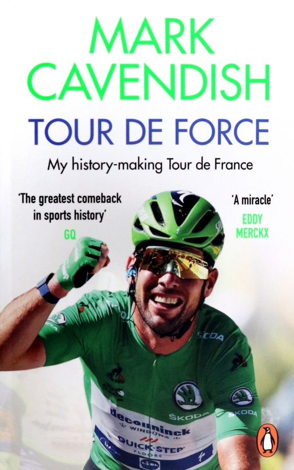 Mark Cavendish: Tour de Force. My history-making Tour de France