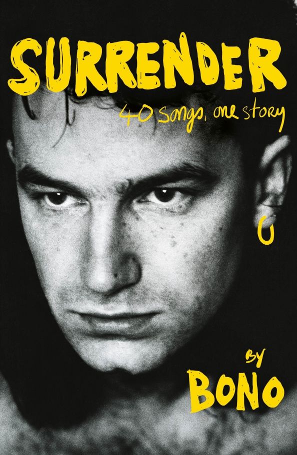 Bono: Surrender. 40 Songs, One Story