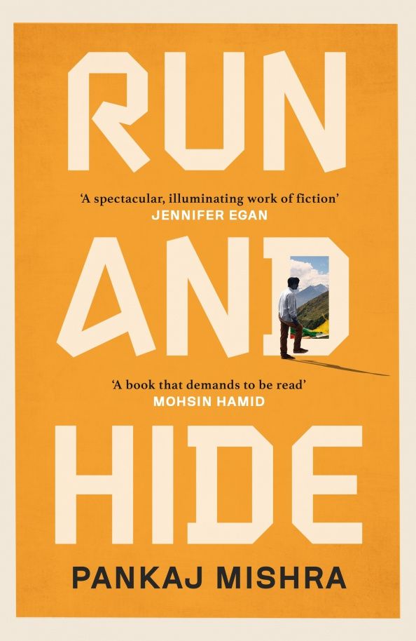 Pankaj Mishra: Run And Hide