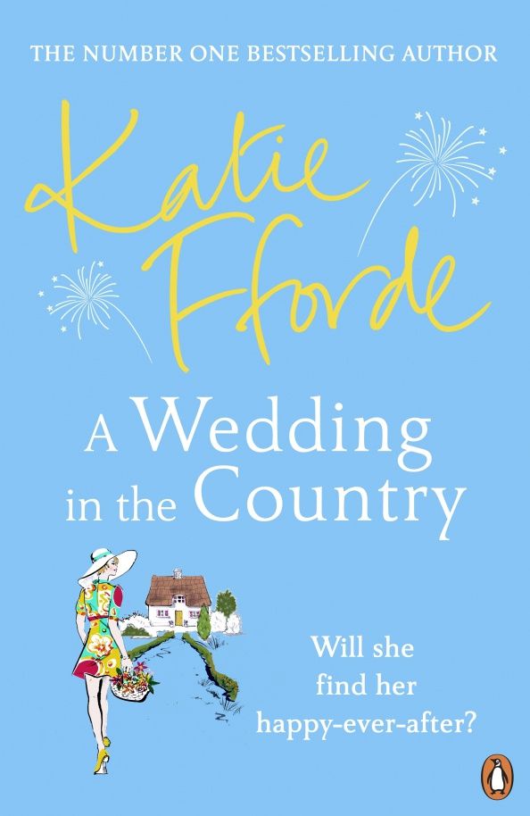 Katie Fforde: A Wedding in the Country
