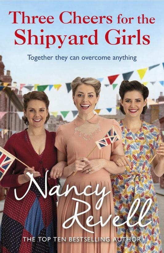 Nancy Revell: Three Cheers for the Shipyard Girls