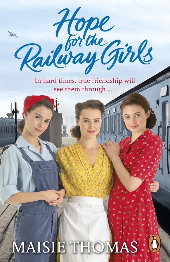 Maisie Thomas: Hope for the Railway Girls