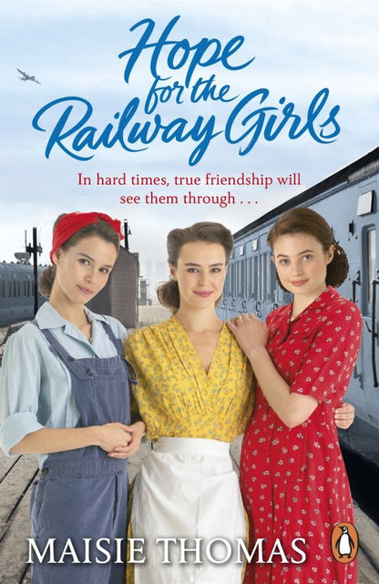 Maisie Thomas: Hope for the Railway Girls