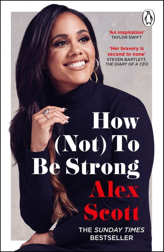 Alex Scott: How (Not) To Be Strong