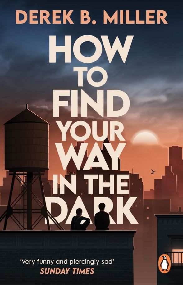 Derek Miller: How to Find Your Way in the Dark