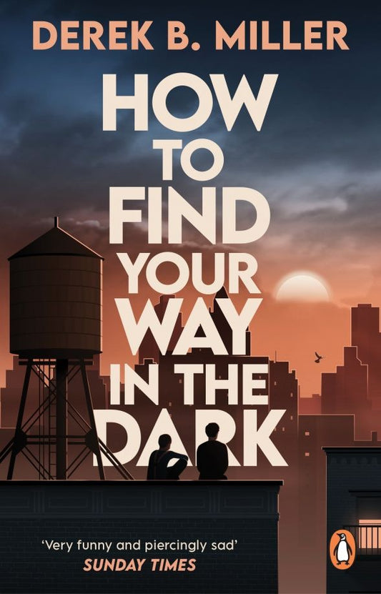 Derek Miller: How to Find Your Way in the Dark