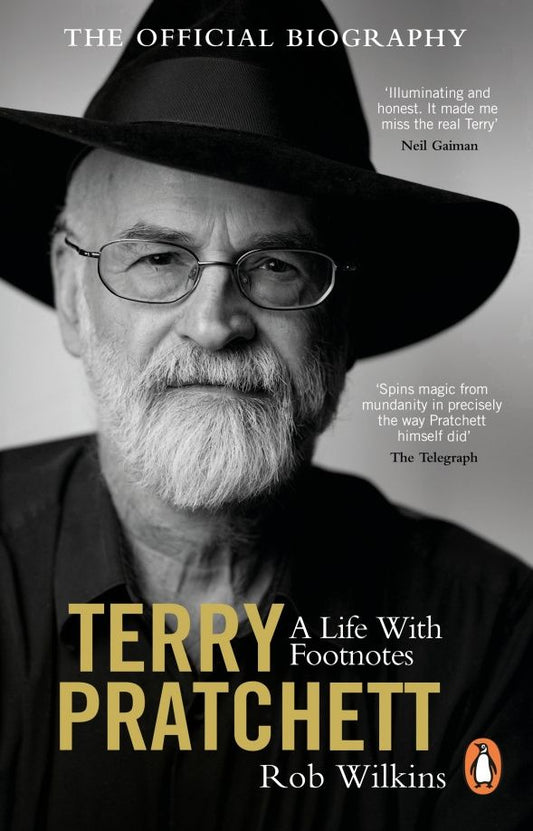 Rob Wilkins: Terry Pratchett. A Life With Footnotes. The Official Biography