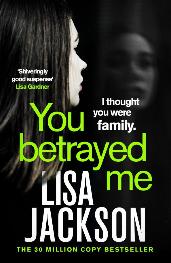 Lisa Jackson: You Betrayed Me