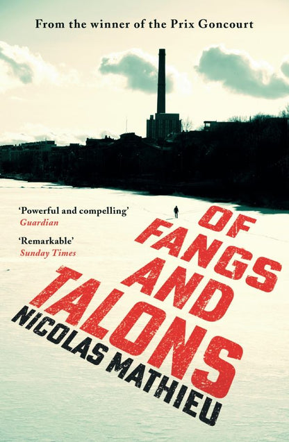 Nicolas Mathieu: Of Fangs and Talons