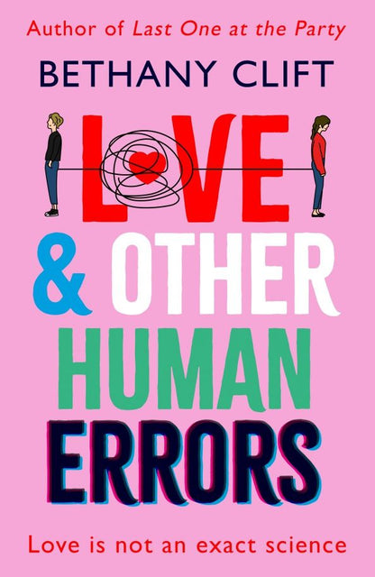 Bethany Clift: Love And Other Human Errors