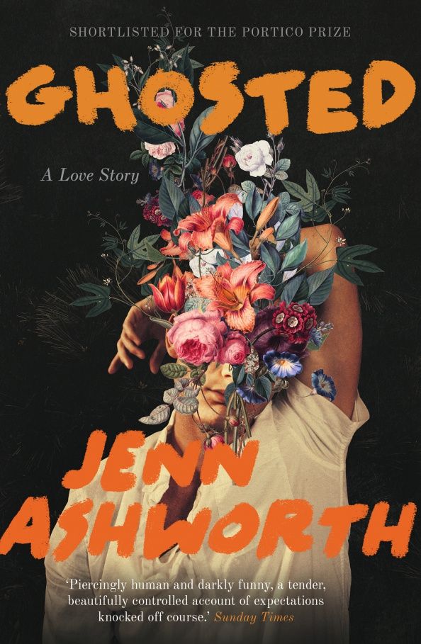 Jenn Ashworth: Ghosted. A Love Story