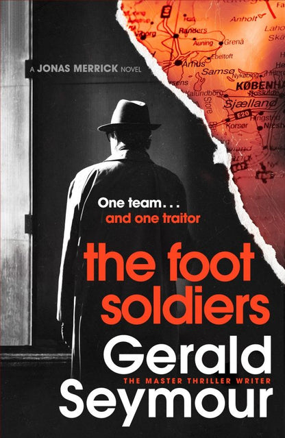 Gerald Seymour: The Foot Soldiers