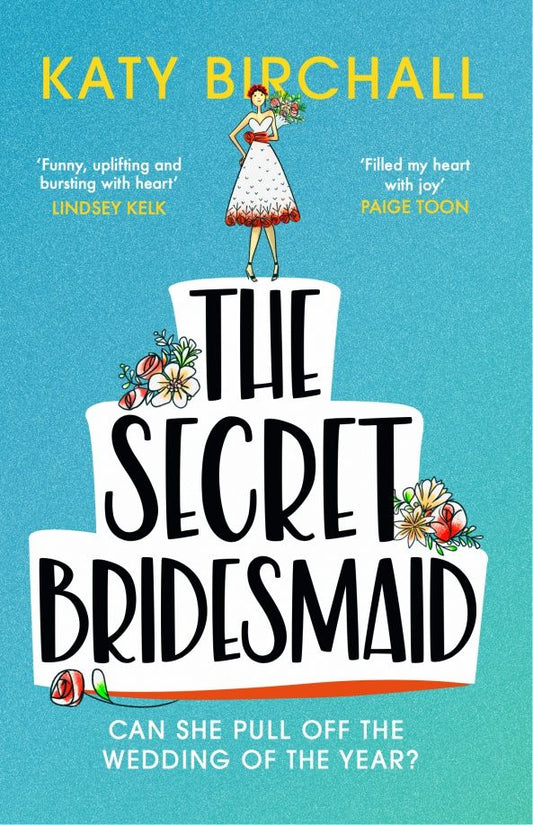 Katy Birchall: The Secret Bridesmaid
