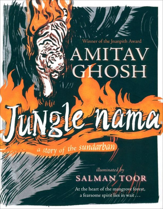 Amitav Ghosh: Jungle Nama