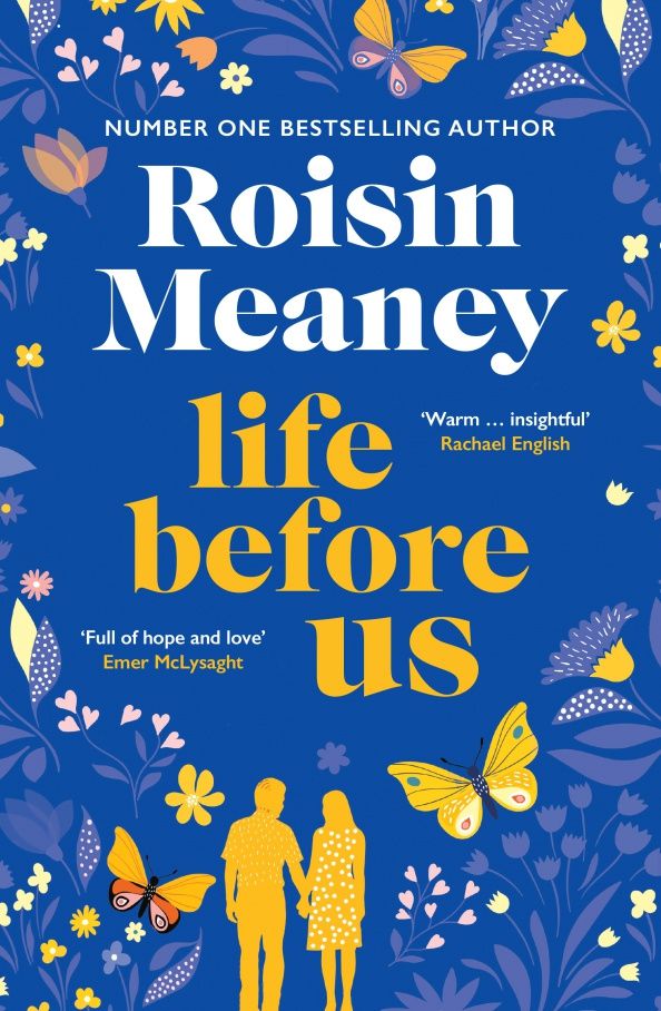Roisin Meaney: Life Before Us
