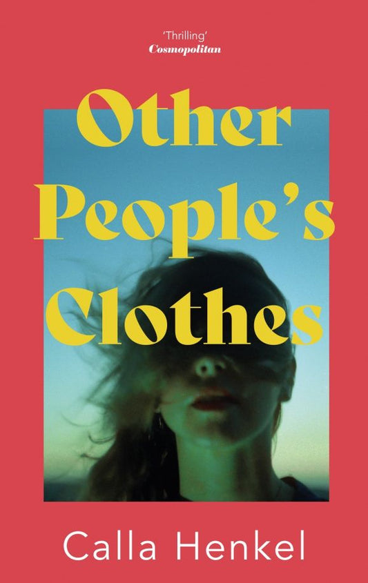 Calla Henkel: Other People's Clothes