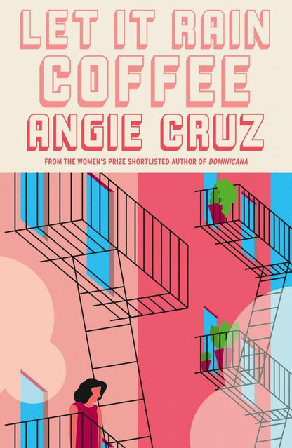 Angie Cruz: Let it Rain Coffee