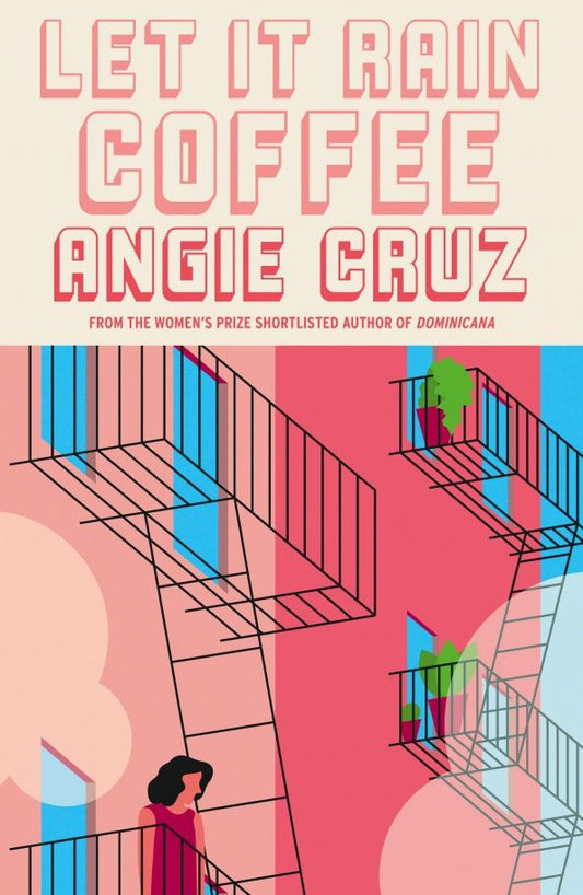 Angie Cruz: Let it Rain Coffee