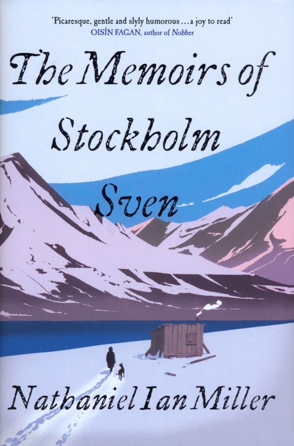 Nathaniel Miller: The Memoirs of Stockholm Sven