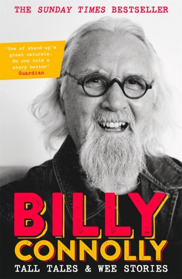 Billy Connolly: Tall Tales and Wee Stories. The Best of Billy Connolly