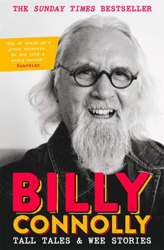 Billy Connolly: Tall Tales and Wee Stories. The Best of Billy Connolly