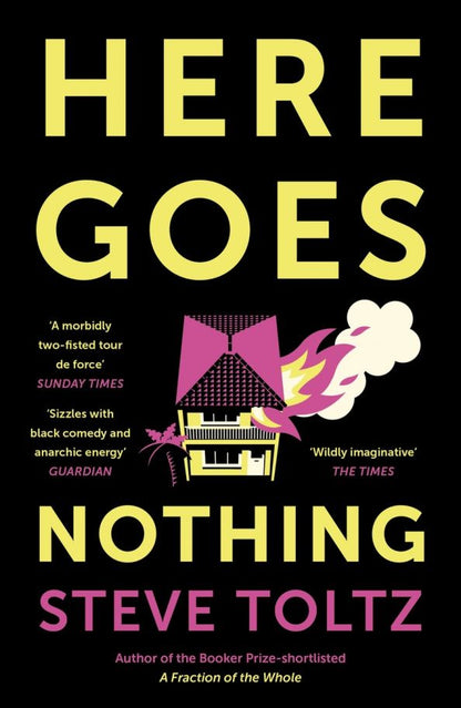 Steve Toltz: Here Goes Nothing