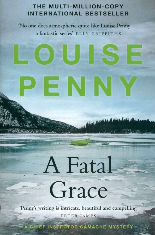 Louise Penny: A Fatal Grace