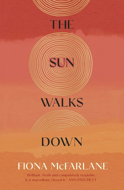 Fiona McFarlane: The Sun Walks Down