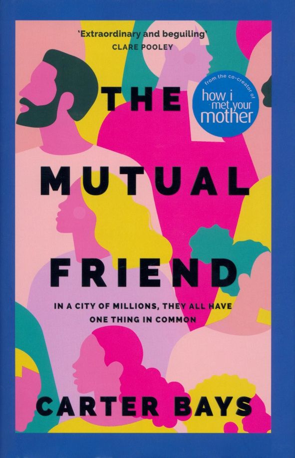 Carter Bays: The Mutual Friend