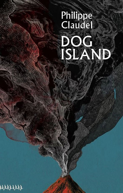 Philippe Claudel: Dog Island