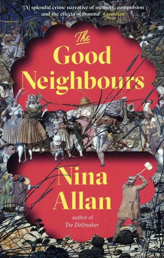 Nina Allan: The Good Neighbours