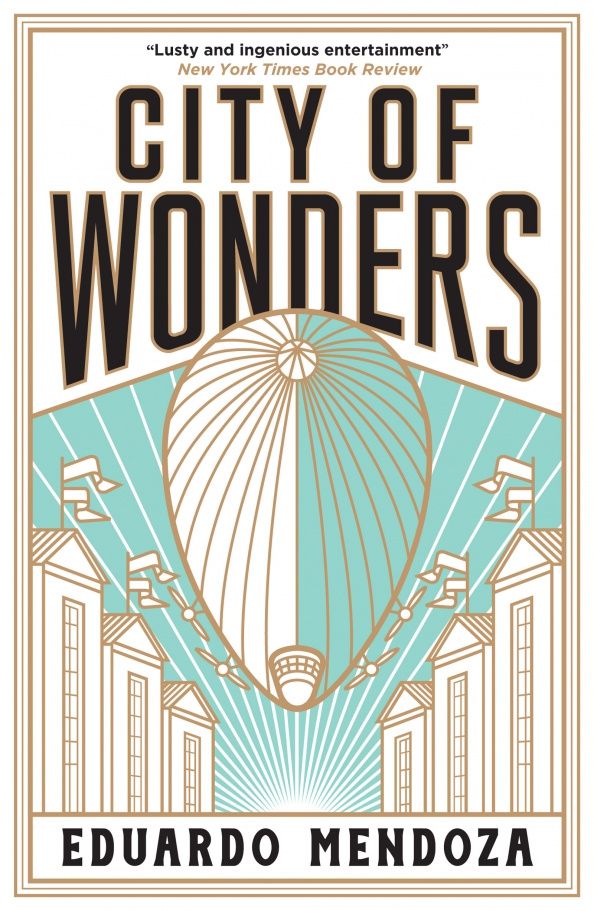 Eduardo Mendoza: City of Wonders