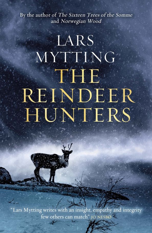 Lars Mytting: The Reindeer Hunters