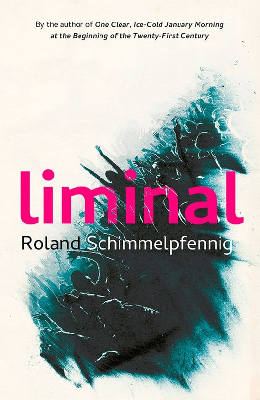 Roland Schimmelpfennig: Liminal