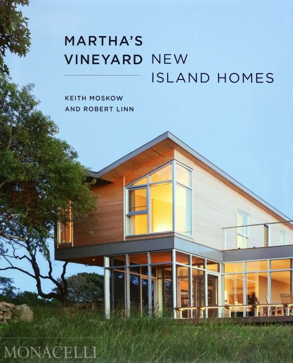 Robert Linn: Martha's Vineyard. New Island Homes