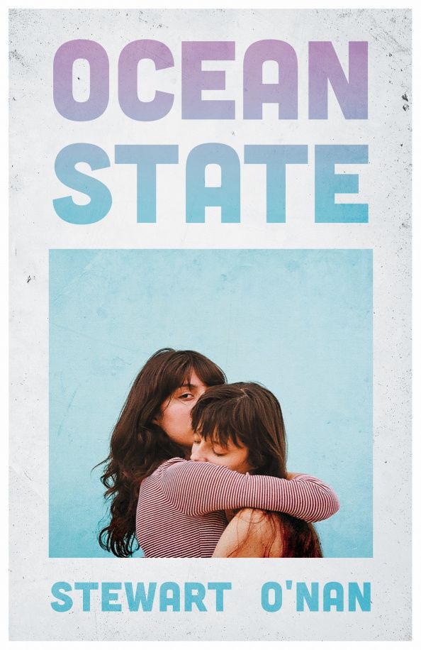 Stewart O`Nan: Ocean State