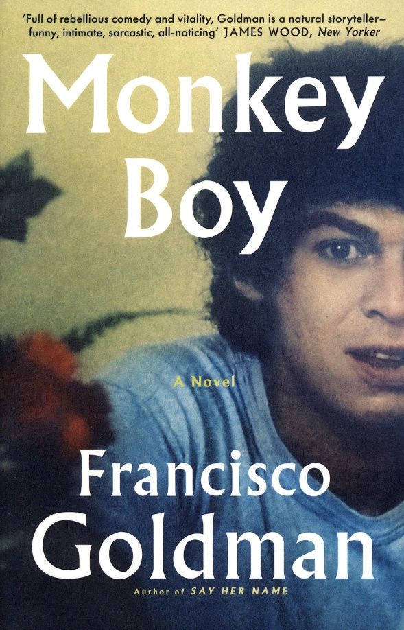 Francisco Goldman: Monkey Boy
