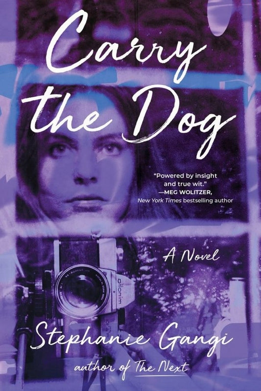 Stephanie Gangi: Carry the Dog