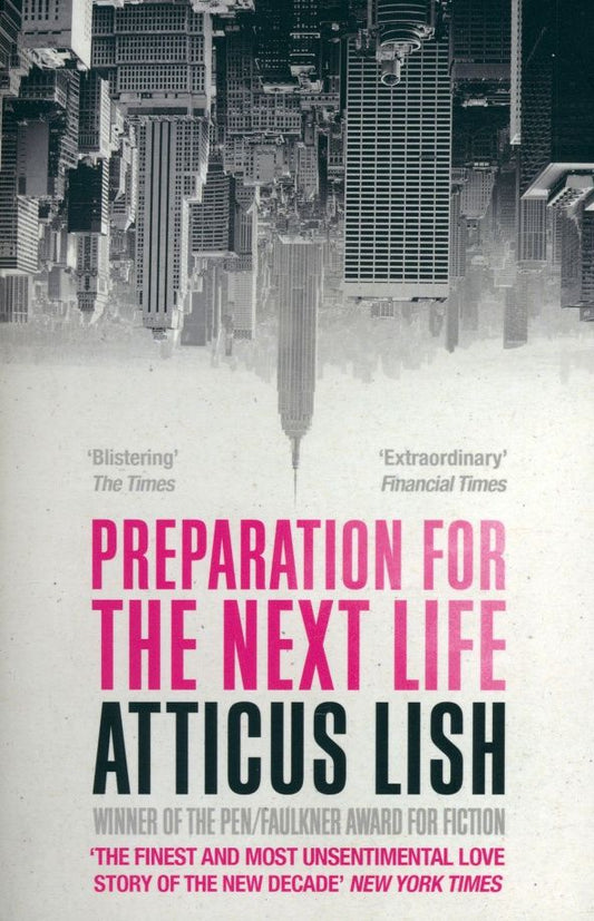 Atticus Lish: Preparation for the Next Life
